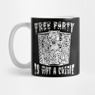 Alien DJ Free Party Is Not A Crime! Mug